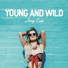 Juicy Cola - Young & Wild