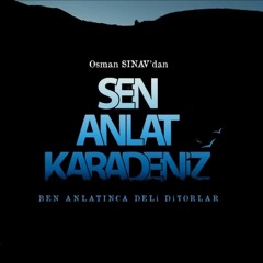 Stream Yasmin El-shabrawy | Listen to sen anlat karadeniz playlist online  for free on SoundCloud