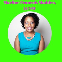 S2: Session 35: Teen Dating feat. Marline Francois Madden, LCSW