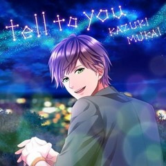 Kazuki Mukai (CV: Yoshihisa Kawahara) - tell to you