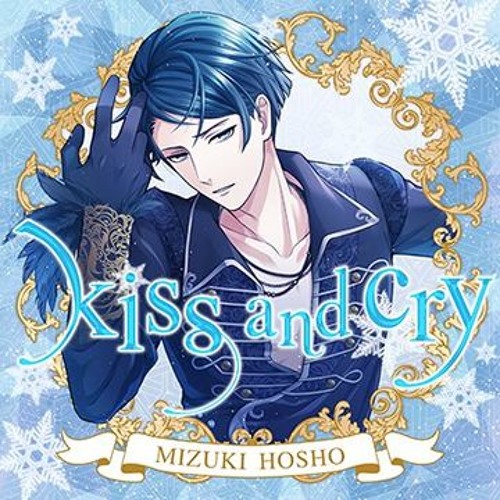 Stream Mizuki Hosho(CV: Shōta Aoi) - Kiss and Cry by ⭐Roxii