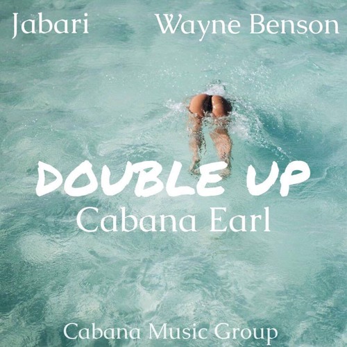 Double Up - Produced By Wayne Benson & Jabari