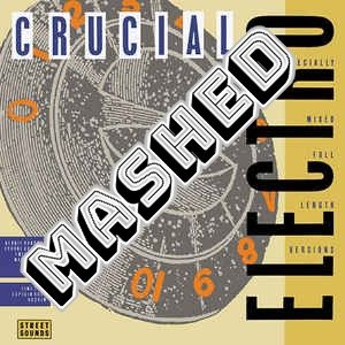 STREETSOUNDS ELECTRO MASHED-CRUCIAL ELECTRO 1