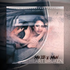 Heart Broken - Max Yb X Maun