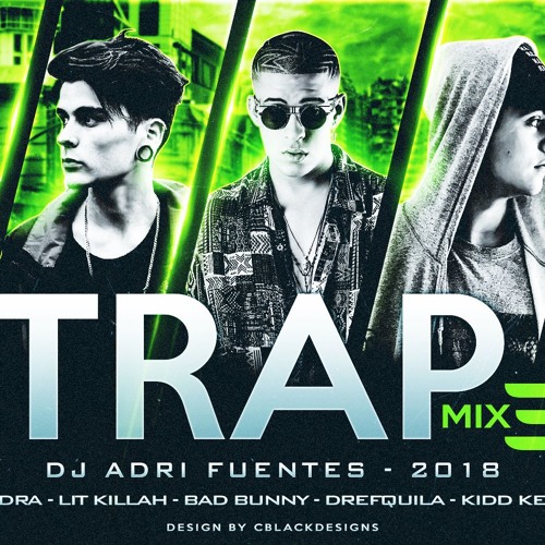 TRAP MIX #3 PAULO x LIT KILLAH x BAD BUNNY x DREFQUILA x KIDD KEO & MORE