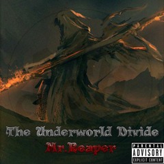 Mr.Reaper - The Underworld Divide (Prod. Lucid Soundz)