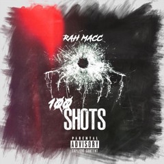 Rah Macc - 100 Shots