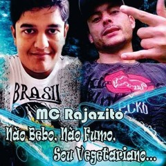 Mc Rajazito - Não Bebo; Não Fumo; Sou Vegetariano Dj jeferson fl Feat