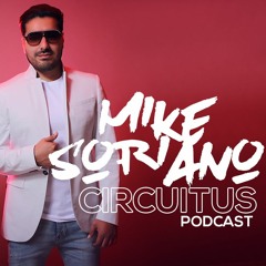 Mike Soriano Pres. CIRCUITUS (Podcast Mix)