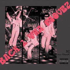 Back 2 Tha Movez (Feat. ClassiC) (Prod. BeetoGz)
