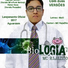 MC RajaZito - Biologia (Versão 80's - Raphael Goulart)