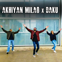Ankhiyan Milaon X Daku