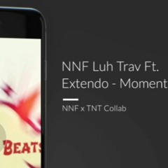 Ft. Extendo - Moment (Prod. By Sean Bently )