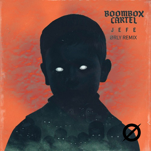 Stream Boombox Cartel Jefe (Ørly Remix) by Ørly Listen online for free on SoundCloud