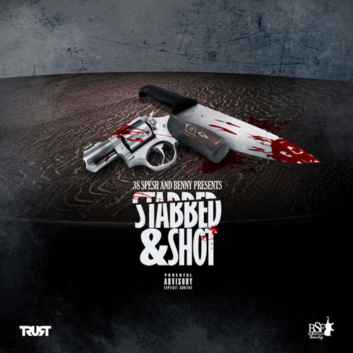38 Spesh & B.E.N.N.Y. – Stabbed & Shot [intro]