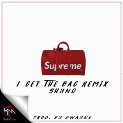 Shyno - I Get The Bag Spanish Remix