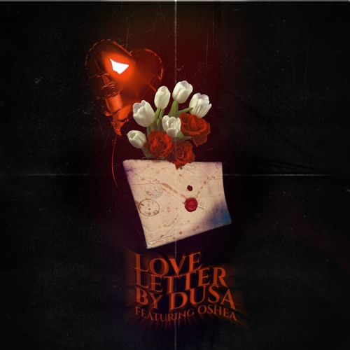 Dusa X Oshea Love Letter ( Prod. by Urban Nerd Beats)