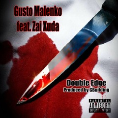 Double Edge feat. Zai Xuda (Prod. By GBuilding)