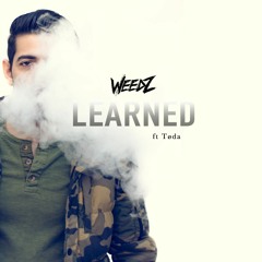 Weedz - Learned Ft.Tøda ** FREE DOWNLOAD**