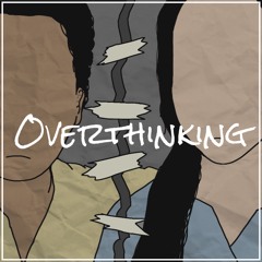 Overthinking (Prod By Kontrabandz)