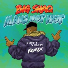 Mans Not Hot (prod. NXSTY)