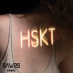 H.S.K.T. - Sylvan Esso (Rawss Remix)