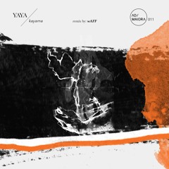 Yaya - Kayama (wAFF Remix)
