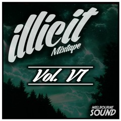 illicit Mixtape Vol. VI