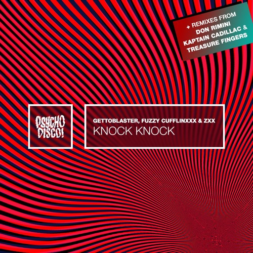 Gettoblaster, Fuzzy Cufflinxxx, ZXX - Knock Knock (Treasure Fingers Ain't Home Mix)