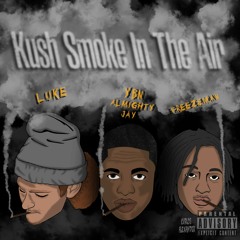 Kush Smoke In The Air (ft. YBN Almighty Jay)