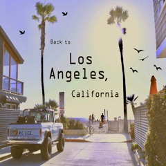 Back to Los Angeles California - Ft. LAKEY INSPIRED