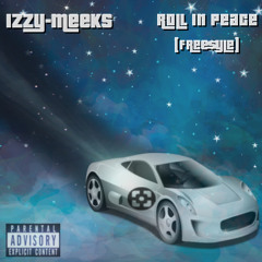 Roll In Peace (Free$tyle)