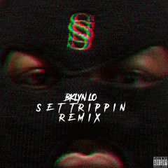 Set Trippin Remix
