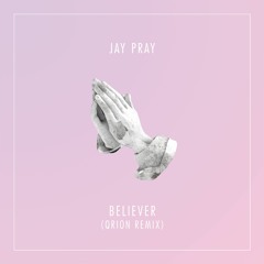 Jay Pray - Believer (Qrion Remix)