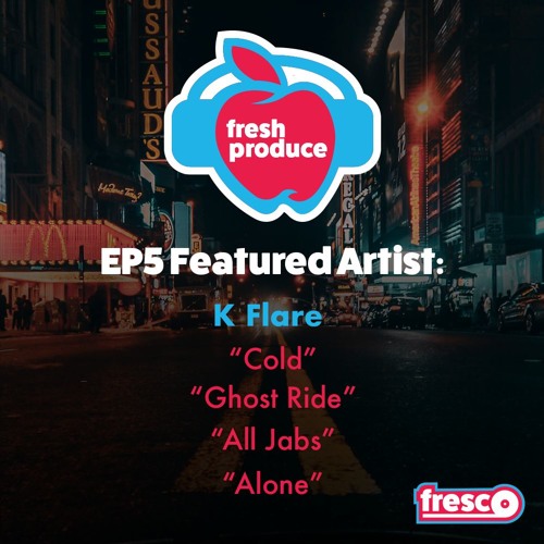Stream episode FP EP.5 K Flare Interview by Fresh Produce podcast ...
