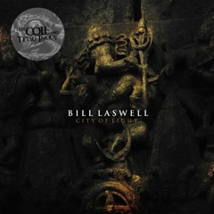 IF - 69 Bill Laswell feat. Coil - City of Light - 2 Kala