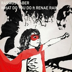 What Do You Do feat. Renae Rain