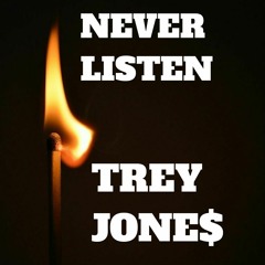 Never Listen (Prod. By Mark NiEls)