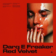 Darq E Freaker - 'Red Velvet'