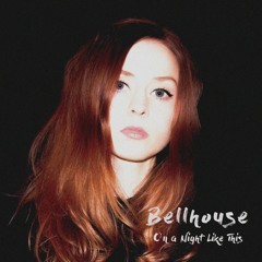 Bellhouse - On a Night Like This