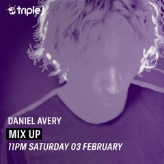 Daniel Avery - Triple J Mix Up (February 2018)