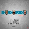 Dodorido Bello Vocal X Ado Gwanja X Horo Danmama Mp3