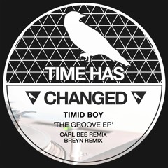 PREMIERE : Timid Boy - The Groove [Time Has Changed Records]