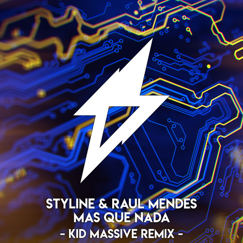 Styline & Raul Mendes - Mas Que Nada (Kid Massive Remix)