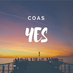 COAS - Yes (Original Mix) *FREE DL*