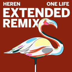 One Life (HEREN Extended Remix) FREE DOWNLOAD
