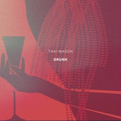 Drunk (produced by FKJ)