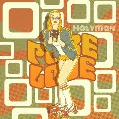 Holyman - Pure Love