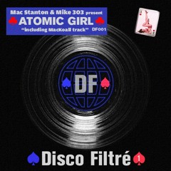 Disco Filtré Records:Atomic Girl Ep Mini Mixtape