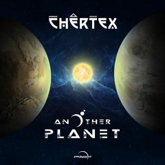 Chertex - Another Planet(PsyWorld Records)